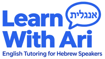 Learn with Ari: English Tutoring for Hebrew Speakers